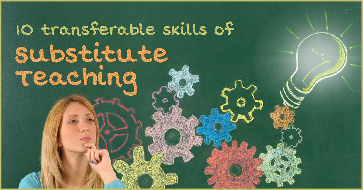 10 transferable skills of substitute teaching