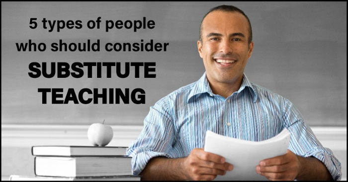 5 Types of People Who Should Consider Substitute Teaching