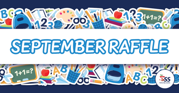 Colorful banner for a September Raffle, featuring a white background with the text 'September Raffle' in bold, blue letters. The top and bottom edges of the banner are decorated with vibrant, playful illustrations of school-related items, including books, pencils, paint palettes, scissors, apples, a chalkboard, backpacks, and ABC and 123 symbols. The ESS logo, featuring an apple with the text 'Every day counts,' is located in the lower right corner.