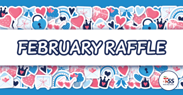 A colorful banner for a February Raffle features a white background with the text 'February Raffle' in bold blue letters. The top and bottom edges of the banner are decorated with vibrant, playful illustrations of hearts, balloons, and letters. The ESS logo, featuring an apple with the text 'Every day counts,' is in the lower right corner.