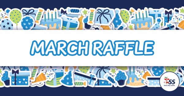 A colorful banner for a March Raffle features a white background with the text 'March Raffle' in bold blue letters. The top and bottom edges of the banner are decorated with vibrant, playful illustrations of presents, cupcakes, balloons, and party hats. The ESS logo, featuring an apple with the text 'Every day counts,' is in the lower right corner.