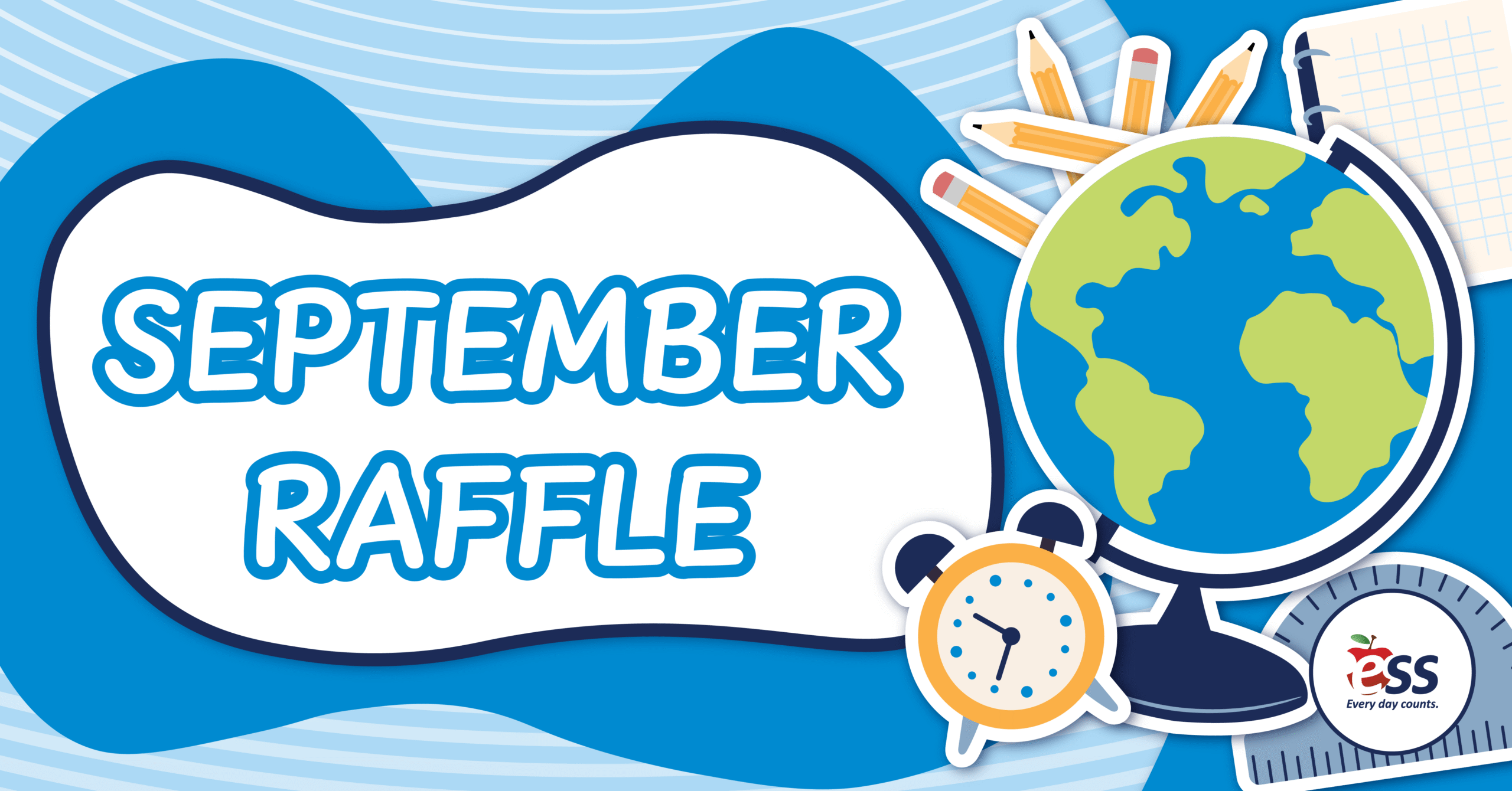September Raffle announced with stickers of a globe, clock, paper, and pencils. ESS Every Day Counts logo is displayed in the bottom right-hand corner.