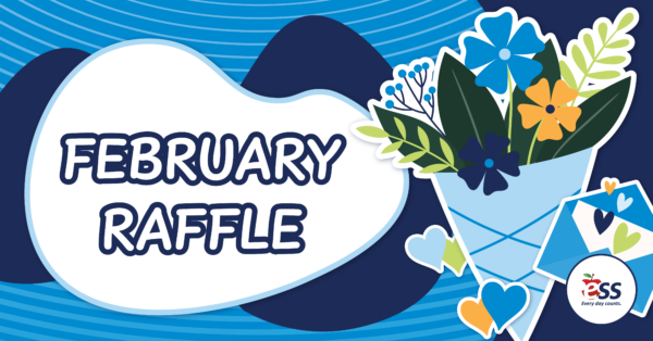 February raffle announcement with stickers of flowers, hearts, and an envelope.  The ESS logo is in the bottom right corner with the tag line: Every Day Counts. 