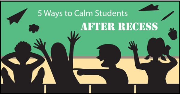5 Ways to Calm Students After Recess-01.png 5 Ways to Calm Students After Recess-01.png